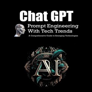 ChatGPT Prompt Engineering with Tech Trends 2023 — Mahir A.